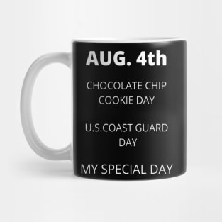 August 4th birthday, special day and the other holidays of the day. Mug